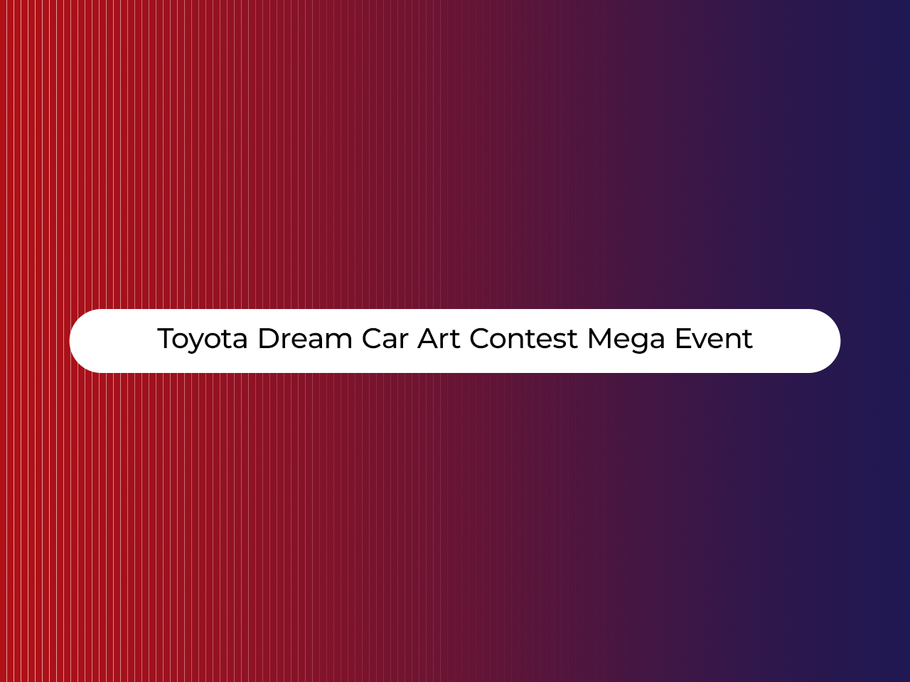 Toyota Dream Car Art Contest Mega Event