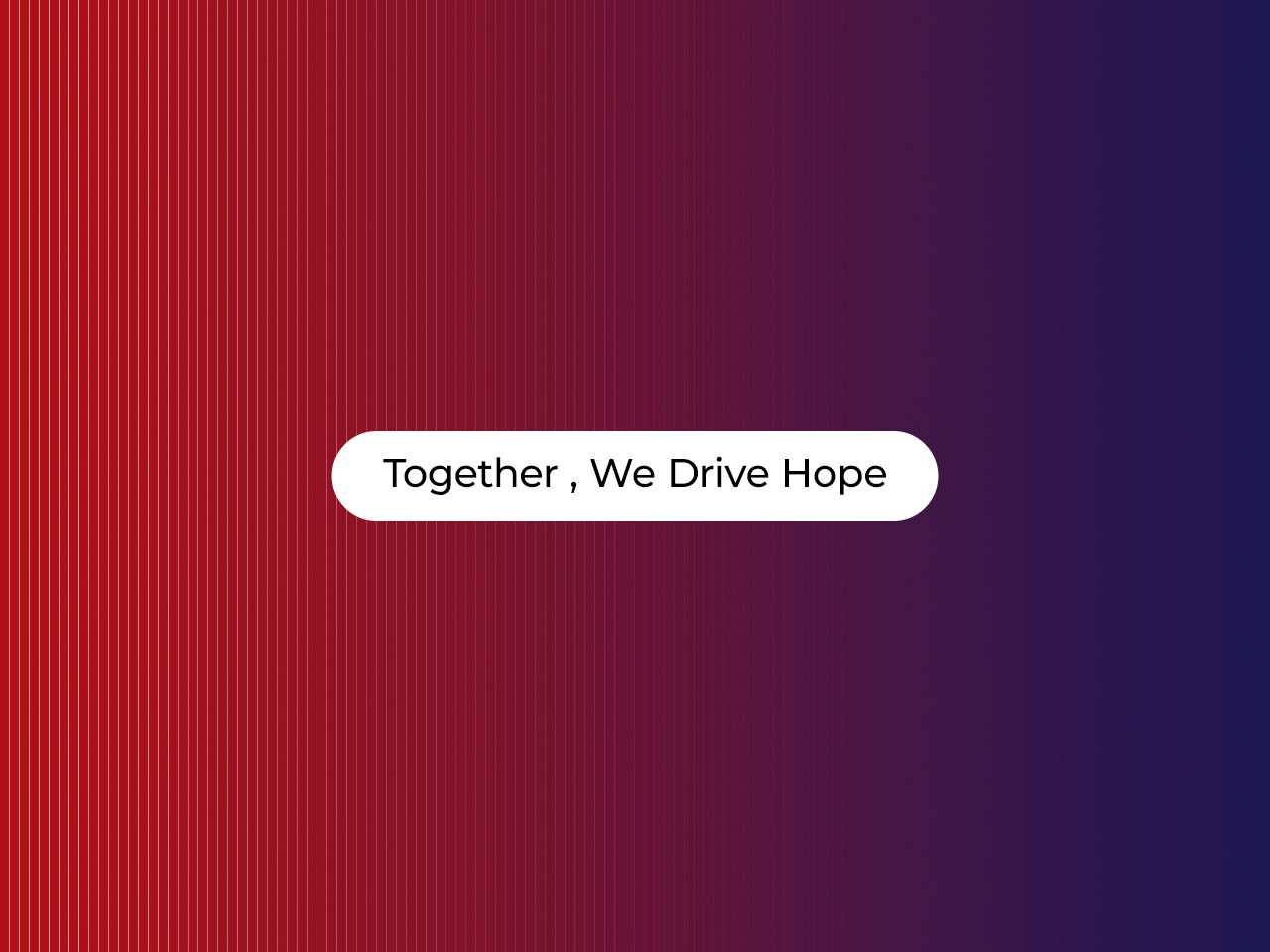 Together, We Drive Hope